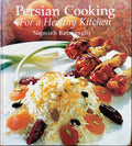 Persian Cooking for a Healthy Kitchen (Najmieh Batmanglij)