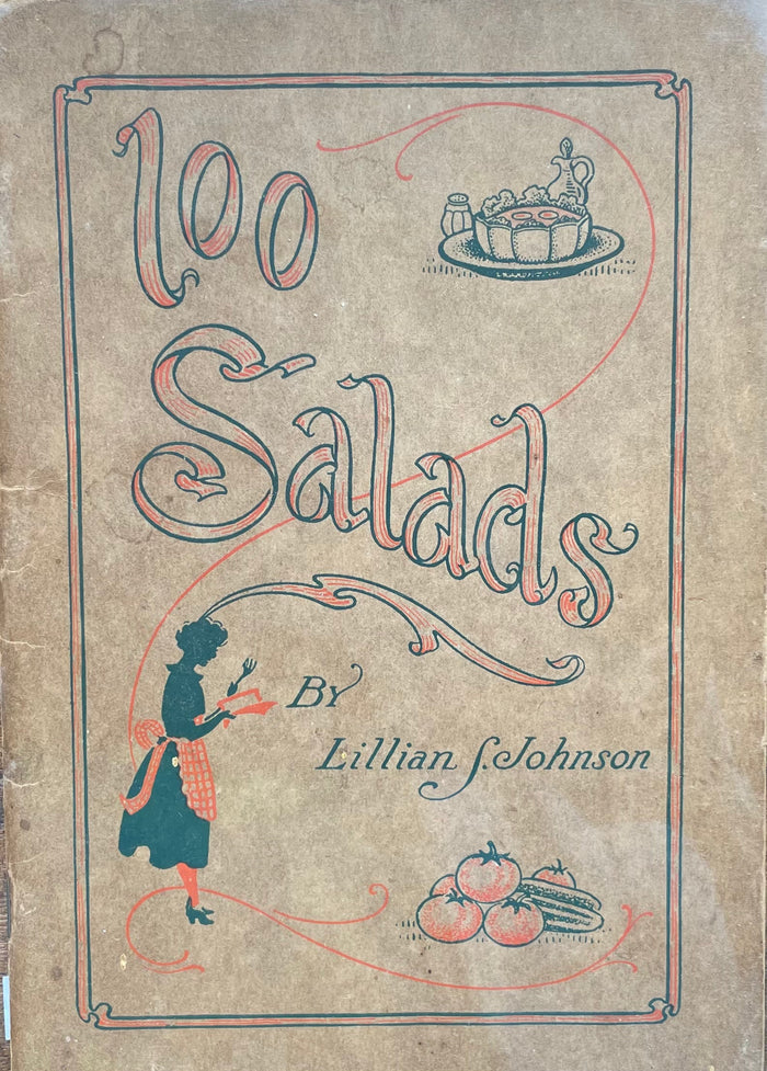 (*NEW ARRIVAL*) (Salad) Lillian S. Johnson. 100 Salads with a Few Dressings