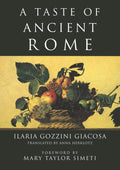 A Taste of Ancient Rome (Ilaria Gozzini Giacosa)