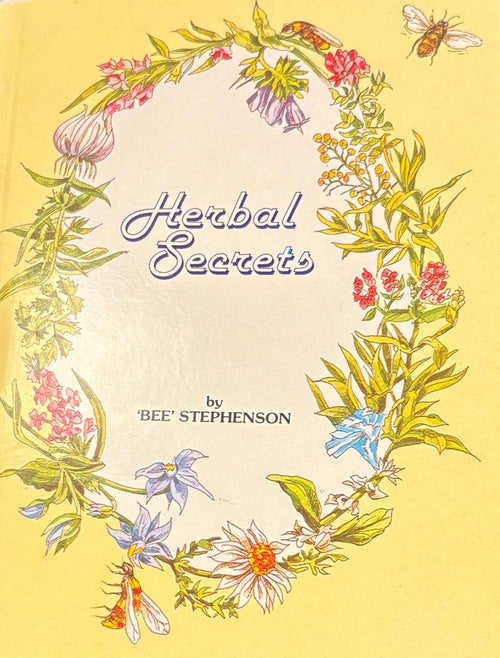 (African) 'Bee' Stephenson. Herbal Secrets from a Kenya Garden.