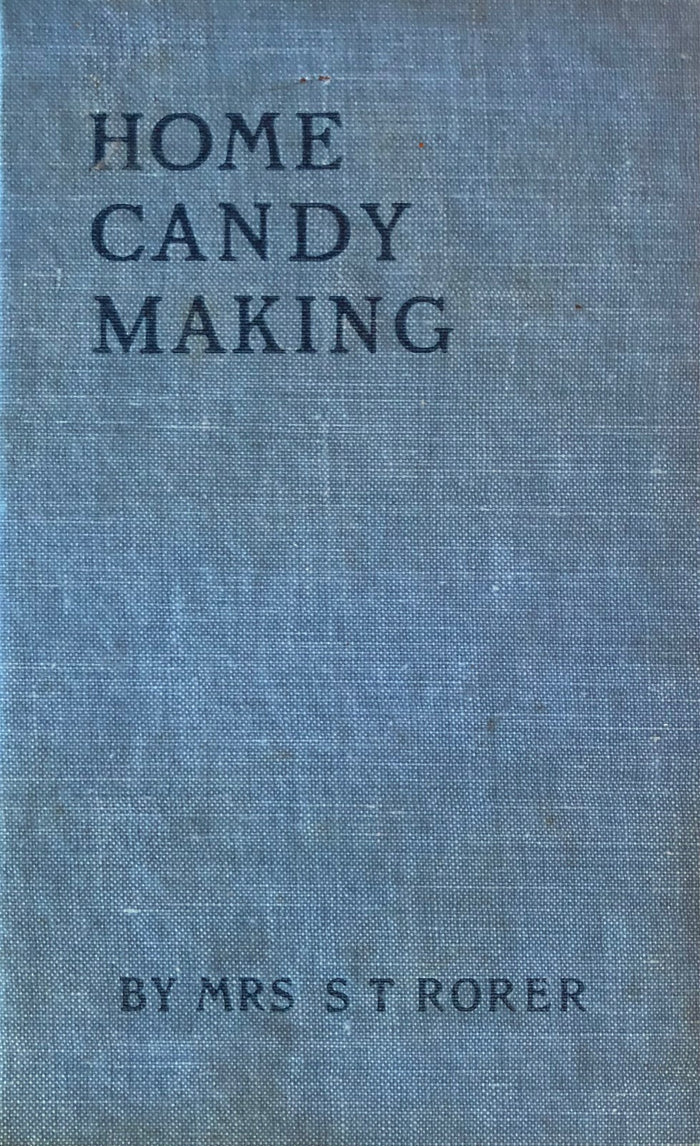 (American) Rorer, Mrs. Sara T. Home Candy Making.
