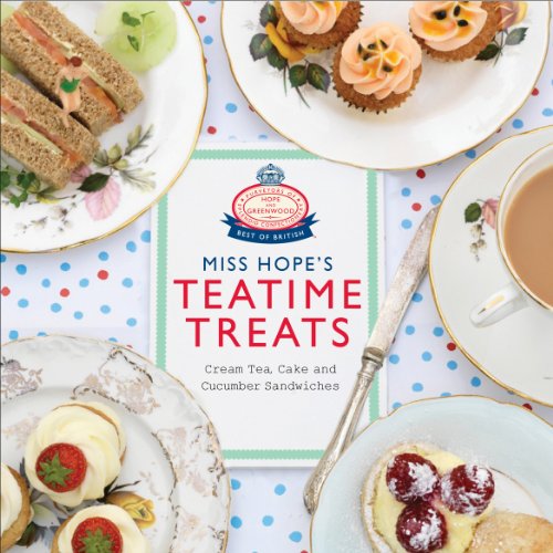(Baking - British) Hope and Greenwood. Miss Hope's Teatime Treats.