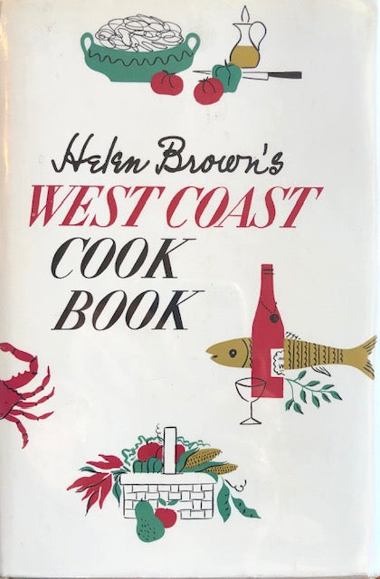 (California) Brown, Helen Evans. Helen Brown's West Coast Cook Book.
