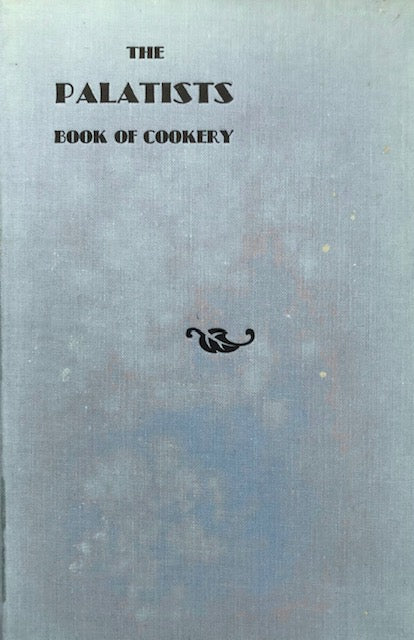 (California – Los Angeles) Baldwin, Anita. The Palatists Book of Cookery.