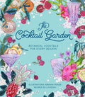 (Cocktails) Adriana Picker and Ed Loveday. The Cocktail Garden: Botanical Cocktails for Every Season