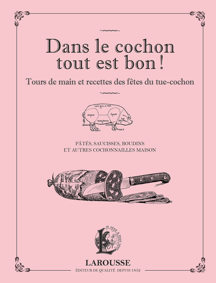 Dans le Cochon tout est Bon! (Alain Raveneau)