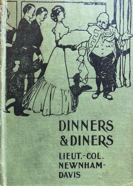 Dinners and Diners: Where and How to Dine in London (Liet.-Col. Newnham-Davis)