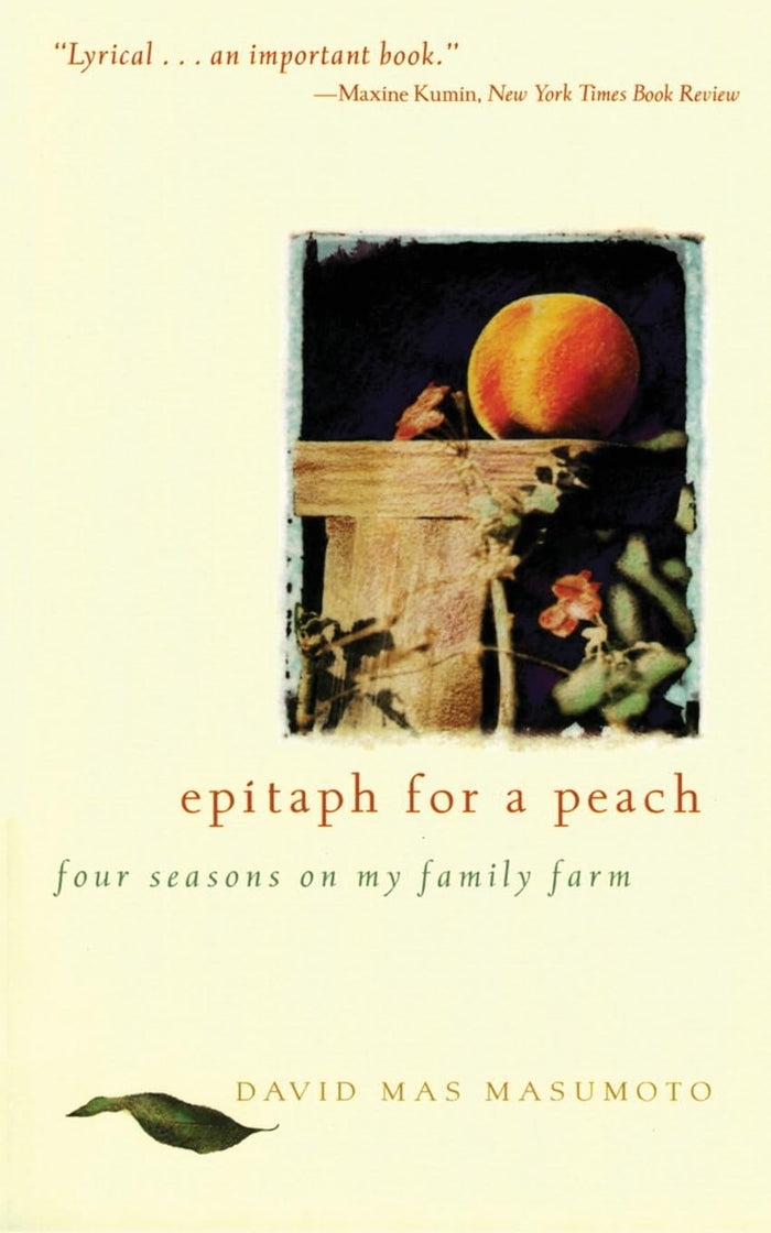 Epitaph for a Peach: Four Seasons on My Family Farm (David M. Masumoto)