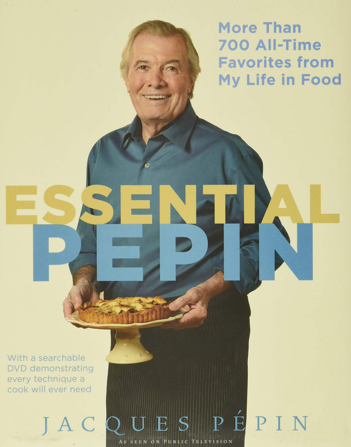 Essential Pépin: More Than 700 All-Time Favorites from My Life in Food (Jacques Pépin) *Signed*
