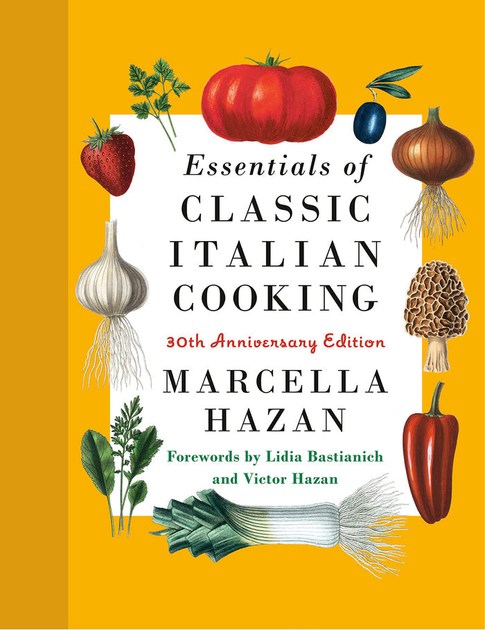 Essentials of Classic Italian Cooking 30th Anniversary Edition (Marcella Hazan)