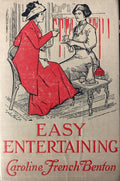 (Etiquette) Caroline French Benton. Easy Entertaining