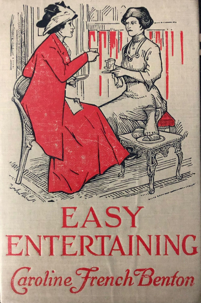 (Etiquette) Caroline French Benton. Easy Entertaining