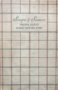 (General) Virginia Elliott & Robert Howard Jones. Soups and Sauces.