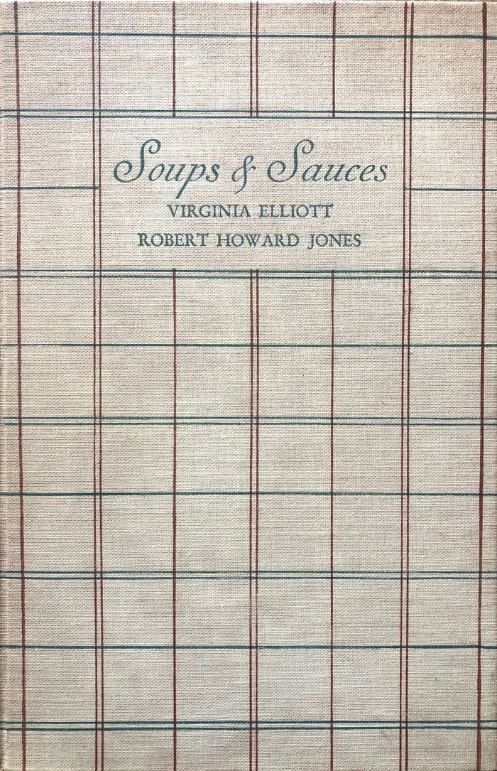 (General) Virginia Elliott & Robert Howard Jones. Soups and Sauces.