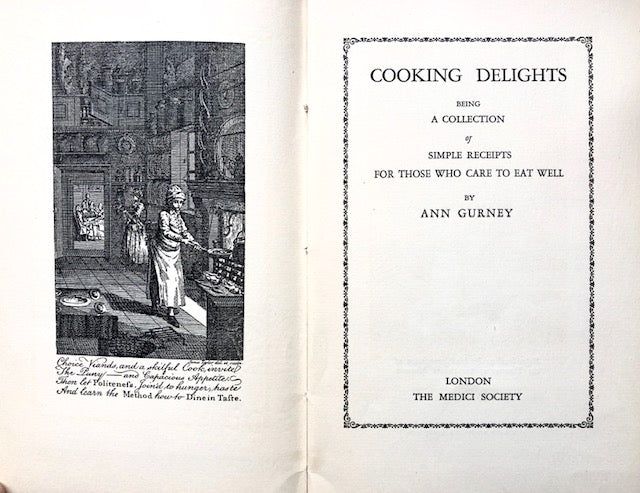 Gurney, Ann.  Cooking Delights, being a Collection of Simple Receipts for Those who Care to Eat Well.