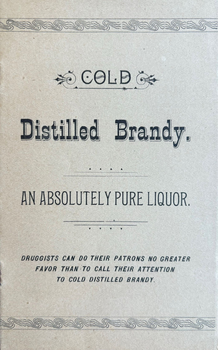 (Health - Spirits) Cold Distilled Brandy: The Purest and Best Liquor Known to Science