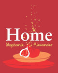 Home (Stephanie Alexander)