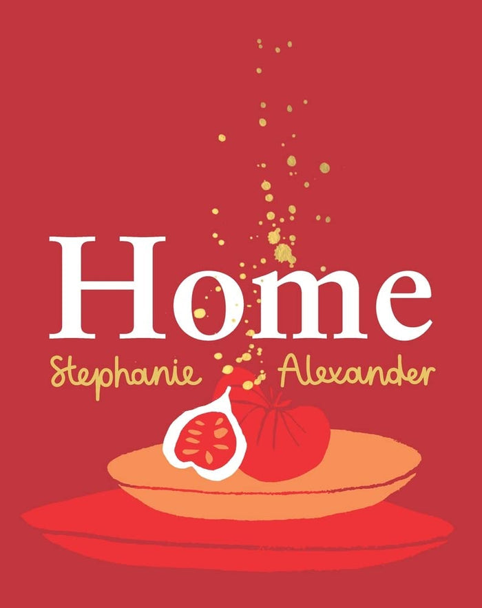 Home (Stephanie Alexander)
