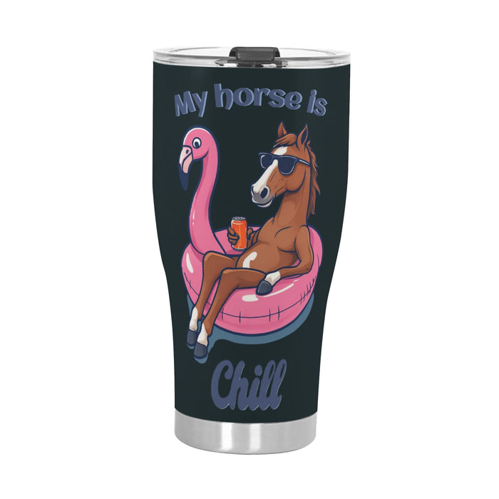 My Horse Is Chill Stainless Steel Tumbler 30oz - Cozy Corner
