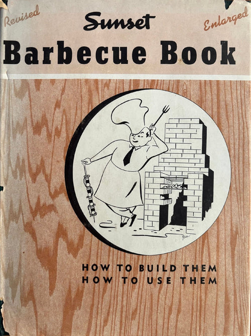 (*NEW ARRIVAL*) (California) Sanderson, George & Virginia Rich, eds. Sunset Barbecue Book.