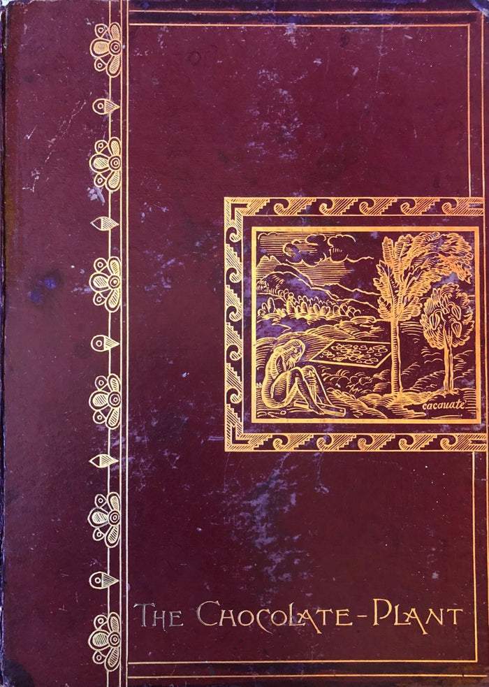 (*NEW ARRIVAL*) (Chocolate) The Chocolate-Plant: Theobroma Cacao and its Products