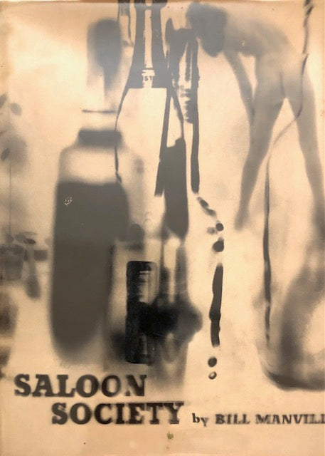 (*NEW ARRIVAL*) (Cocktails) Manville, Bill.  Saloon Society: The Diary of a Year Beyond Aspirin.