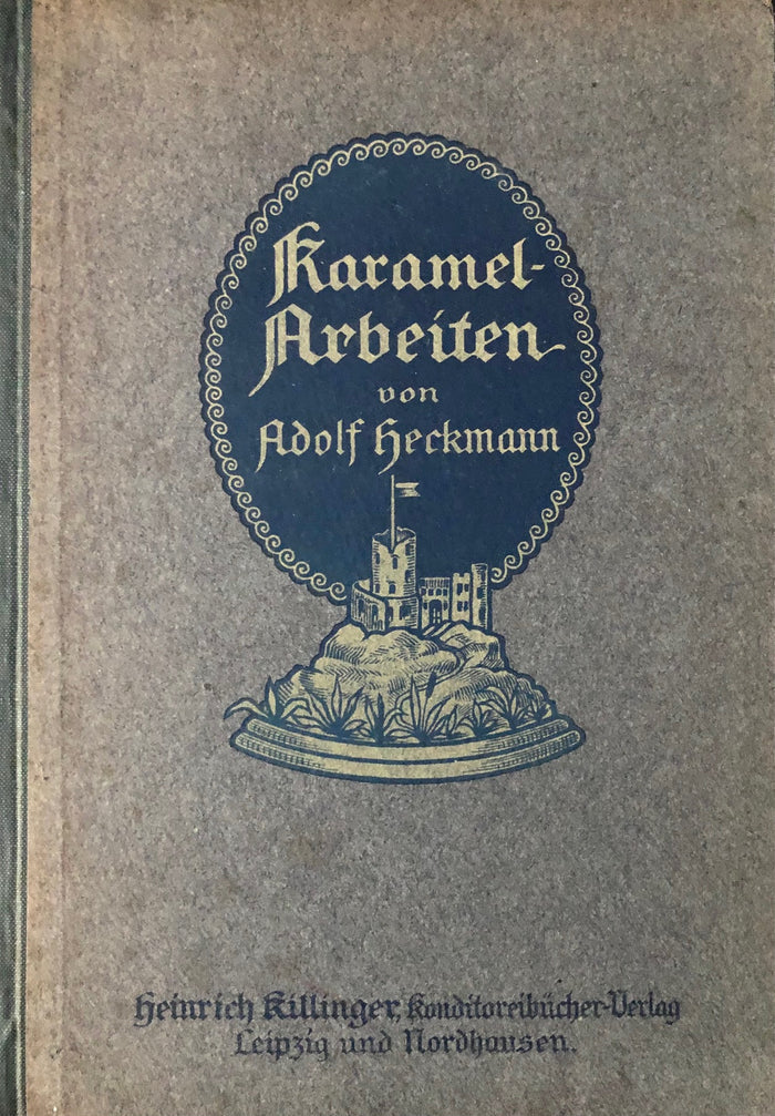 (*NEW ARRIVAL*) (Confectionery) Adolf Heckmann. Karamel-Arbeiten