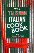(*NEW ARRIVAL*) (Italian) Ada Boni. The Talisman Cook Book.