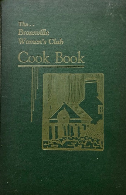 (New York)  The Bronxville Women's Club Cook Book.