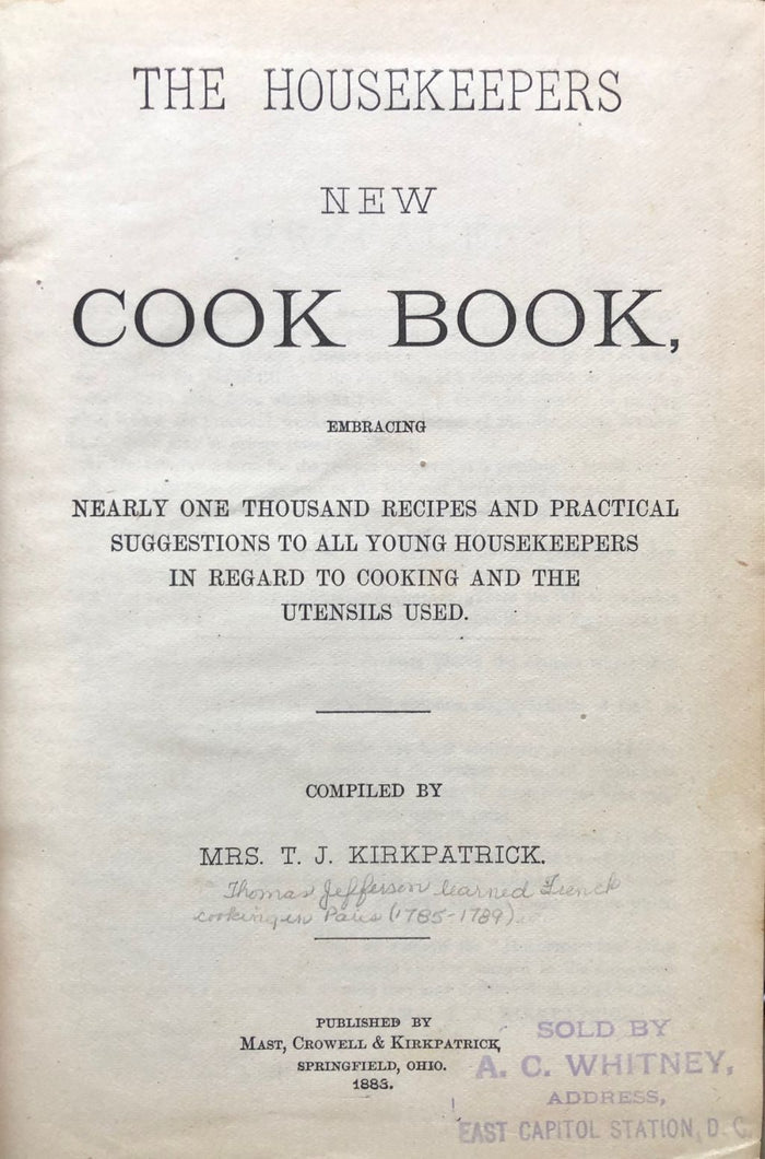 (Ohio) Mrs. T.J. Kirkpatrick. Mrs. T.J. Kirkpatrick. The Housekeepers New Cook Book