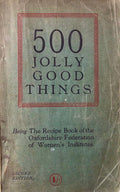 Oxfordshire Federation of Women's Institutes. 500 Jolly Good Things