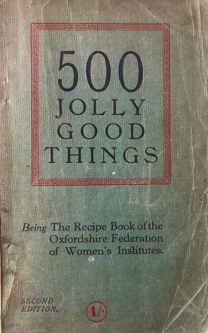 Oxfordshire Federation of Women's Institutes. 500 Jolly Good Things
