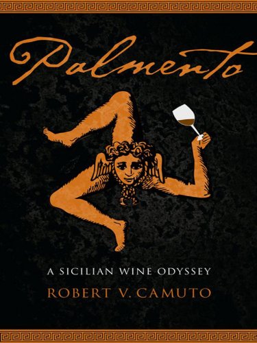 Palmento: A Sicilian Wine Odyssey (Robert V. Camuto)