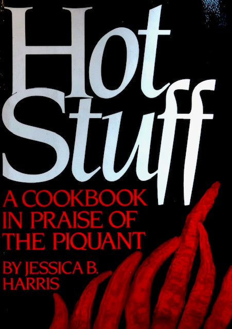 (Peppers) Jessica B. Harris.  Hot Stuff: A Cookbook in Praise of the Piquant.