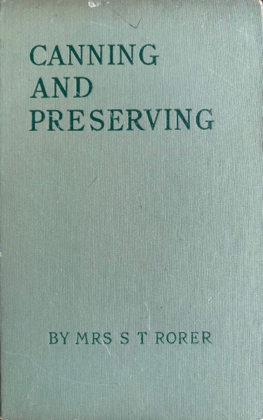 (Preserving) Rorer, Mrs. Sara T. Canning and Preserving. *Signed letter enclosed*