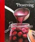 (Preserving) The Good Cook: Preserving. Ed. by Richard Olney.