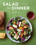 Salad for Dinner: Complete Meals for All Seasons (Jeanne Kelley)