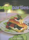 Small Parties: More than 100 Recipes for Intimate Gatherings (Marguerite Henderson)