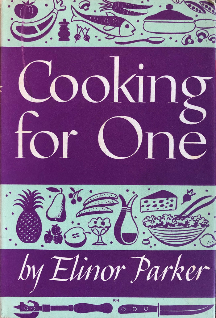 (Solo) Elinor Parker. Cooking for One.