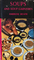 (Soup) Heath, Ambrose. Soups and Soup Garnishes.