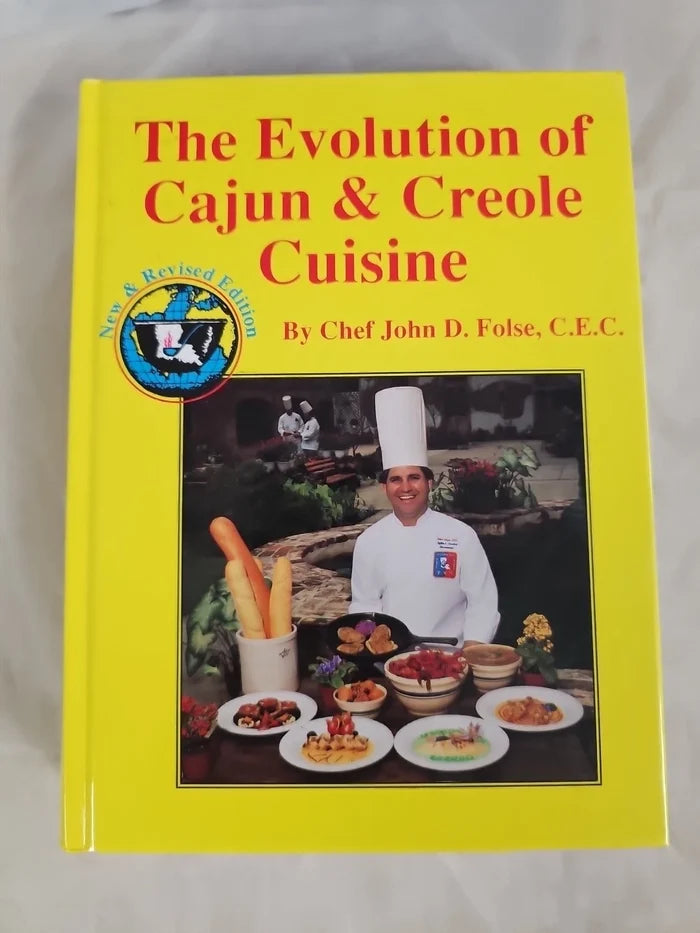 (Southern - Louisiana) John D. Folse. The Evolution of Cajun and Creole Cuisine