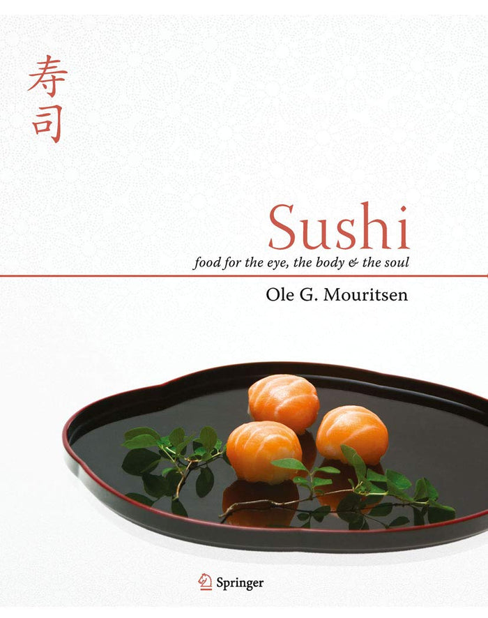 Sushi: Food for the Eye, the Body and the Soul (Ole G. Mouritsen)