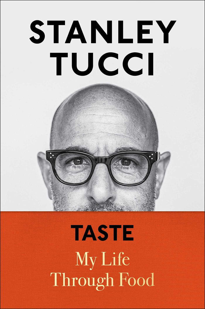 Taste: My Life Through Food (Stanley Tucci)
