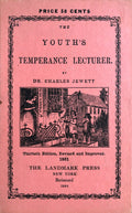 (Temperance) Charles Jewett. The Youth's Temperance Lecturer.