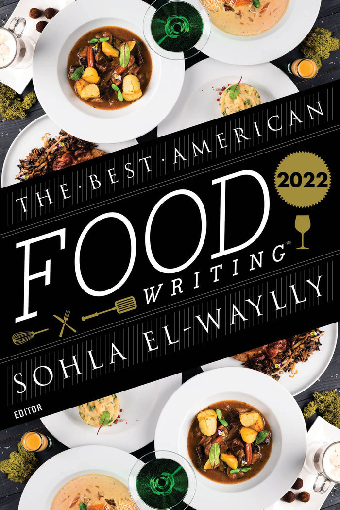 The Best American Food Writing 2022 (Sohla El-Waylly)