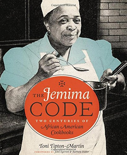 The Jemima Code: Two Centuries of African American Cookbooks (Toni Tipton-Martin) *Signed*