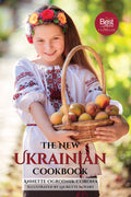 The New Ukrainian Cookbook (Annette Ogrodnik Corona)