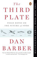 The Third Plate: Field Notes on the Future of Food, paperback edition (Dan Barber)