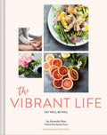 The Vibrant Life: Eat Well, Be Well (Amanda Haas)