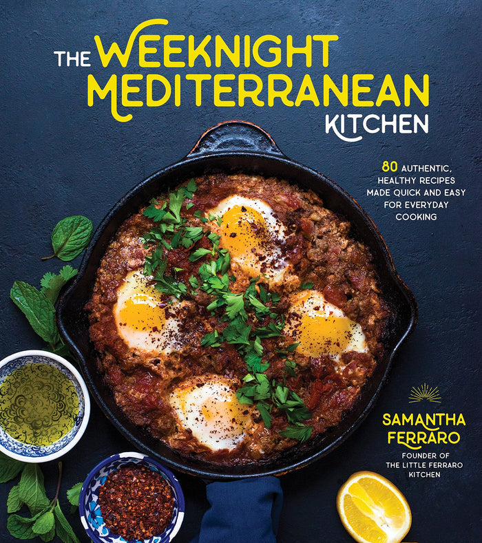 The Weeknight Mediterranean Kitchen (Samantha Ferraro)